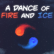 A Dance of Fire and Ice A Dance of Fire and Ice img