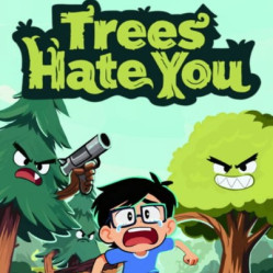 Trees Hate You img