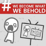 We Become What We Behold img